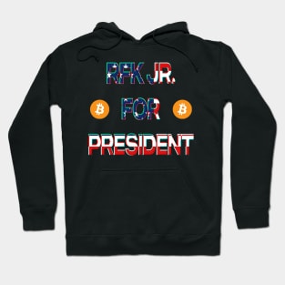 RFK JR FOR PRESIDENT Hoodie